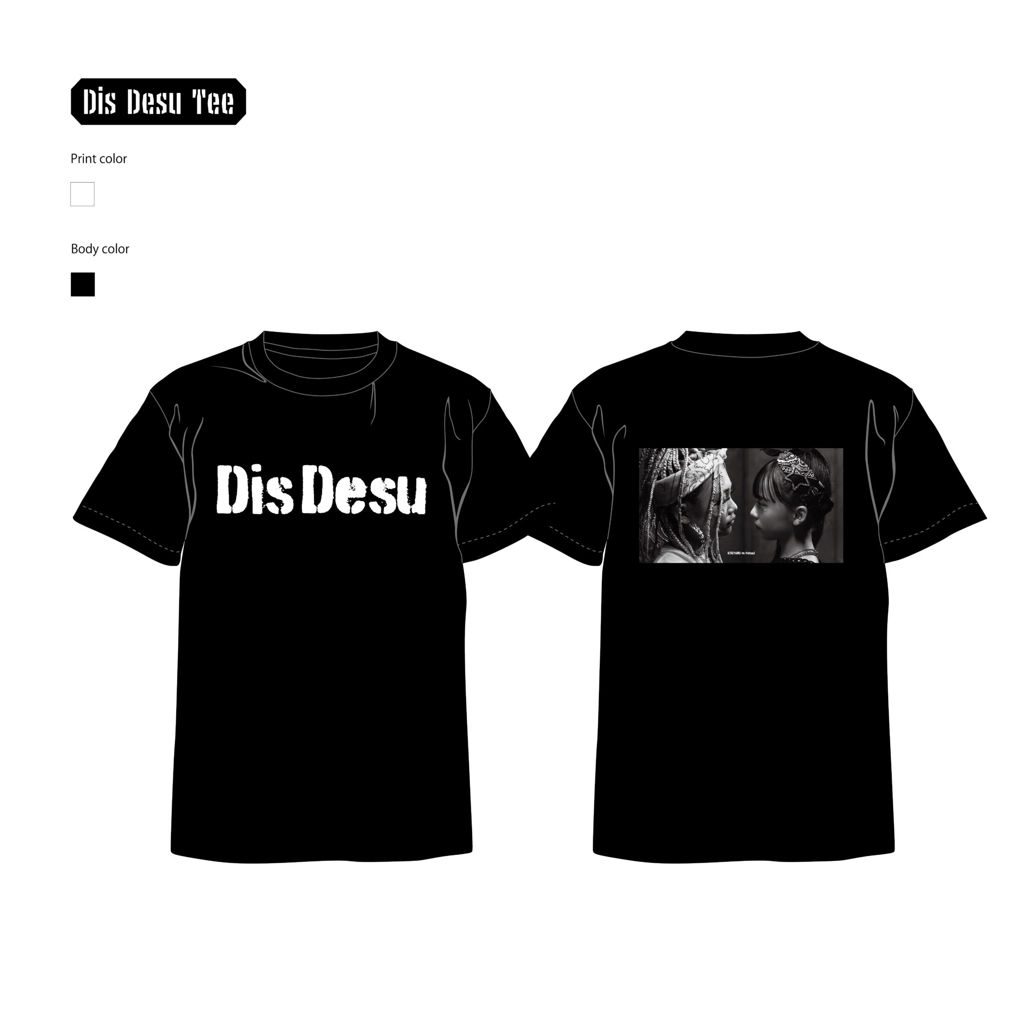 ”Dis Desu”リリース念Tシャツ(期間限定販売)